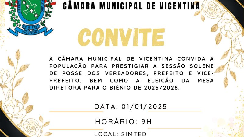 CONVITE: Sessão Solene de Posse do Prefeito, Vice-Prefeito e Vereadores, bem como a eleição da Mesa Diretora para o biênio 2025/2026