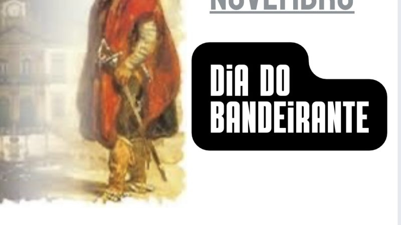 Dia do Bandeirante: 14 de novembro